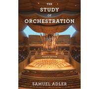 Samuel Adler The Study of Orchestration (Fourth Edition) (Tascabile)