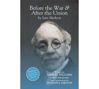 Samuel "Aleckson" Williams Before the War, and After the Union (Tascabile)