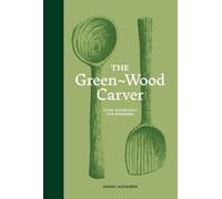 Samuel Alexander The Green-Wood Carver (Copertina rigida)