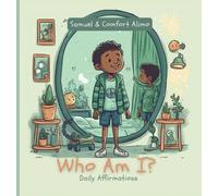 Samuel Alimo Comfort Alimo Who am I? Daily Affirmations (Copertina rigida)