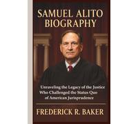 SAMUEL ALITO BIOGRAPHY: Unraveling the Legacy of the Justice Who Challenged the Status Quo of American Jurisprudence
