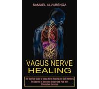Samuel Alvarenga Vagus Nerve Healing (Tascabile)