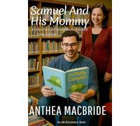 Samuel and His Mommy (diaper version): A tale of love and committment to infancy