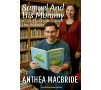 Samuel and His Mommy (rubber pants version): A tale of love and committment to infancy