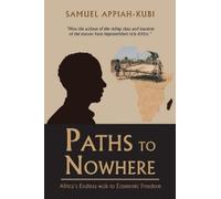 Samuel Appiah-Kubi Paths to Nowhere (Tascabile)
