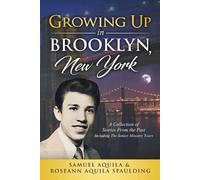 Samuel Aquila Roseann Aquila Spauldi Growing Up in Brooklyn, New Yo (Tascabile)
