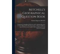 Samuel Augustus 1792-1868 Mitchell's Geographical Question Book [mi (Tascabile)