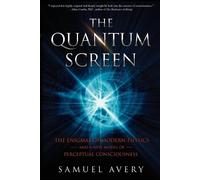 Samuel Avery The Quantum Screen (Tascabile)