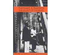 Samuel B. Charters The Legacy of the Blues (Tascabile)