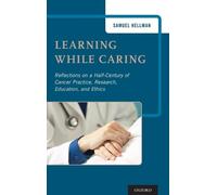 Samuel B. Hellman Learning While Caring (Copertina rigida)
