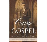 Samuel B Miller Daisy Miller Blevins Carry the Gospel (Tascabile)