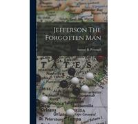 Samuel B Pettengill Jefferson The Forgotten Man (Copertina rigida)