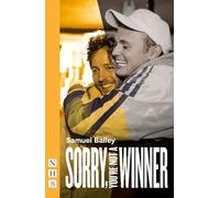 Samuel Bailey Sorry, You're Not a Winner (Tascabile) NHB Modern Plays