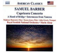 Samuel Barber Capricorn Concerto, a Hand of Bridge, Intermezzo from Vaness (CD)