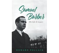 Howard Pollack Samuel Barber (Copertina rigida) Music in American Life