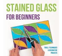Samuel Barber Stained Glass for Beginners (Tascabile)