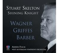 Samuel Barber Stuart Skelton: Shining Knight (CD) Album