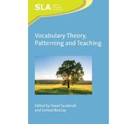 Paweł Szudarski Vocabulary Theory, Patterning and Teaching (Tascabile)