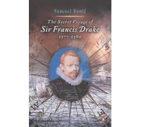 The Secret Voyage of Sir Francis Drake: 1577-1580