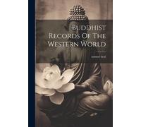 Samuel Beal Buddhist Records Of The Western World (Tascabile)