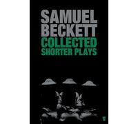 Samuel Beckett Collected Shorter Plays (Tascabile)