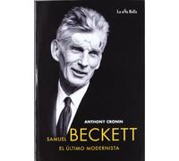 Samuel Beckett, el último modernista: 7