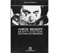 Samuel Beckett. Krapp's last tape: dalla pagina alla messinscena