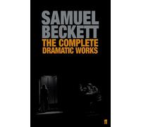 Samuel Beckett The Complete Dramatic Works of Samuel Beckett (Tascabile)