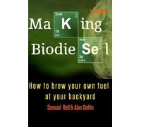 Samuel Bell Alan Adrian Delfin Cota Making Biodiesel (Tascabile)