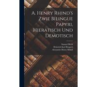 Samuel Birch Heinrich Karl Bru A. Henry Rhind's Zwie Bilingue Papyri (Tascabile)