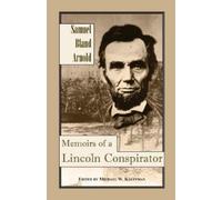 Samuel Bland Arnold Michael W Kauffm Memoirs of a Lincoln Conspirat (Tascabile)