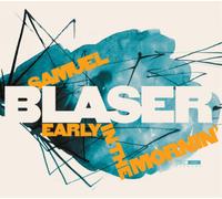 Samuel Blaser Early in the Mornin' (CD) Album