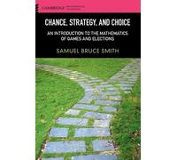 Samuel Bruce Smith Chance, Strategy, and Choice (Copertina rigida)