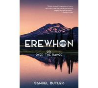 Samuel Butler Erewhon, or, over the Range (Warbler Classics Annotate (Tascabile)