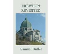 Samuel Butler Erewhon Revisited (Copertina rigida)