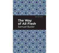 Samuel Butler The Way of All Flesh (Copertina rigida) Mint Editions