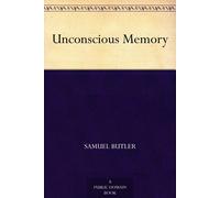 Samuel Butler Unconscious Memory (Copertina rigida)