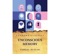 Samuel Butler Unconscious Memory (Tascabile)