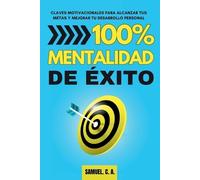 Samuel C a 100% Mentalidad de éxito (Tascabile)