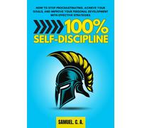 Samuel C a 100% Self-Discipline (Tascabile)