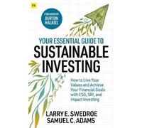 Samuel C. Adams Larry E. Sw Your Essential Guide to Sustainable Inve (Tascabile)