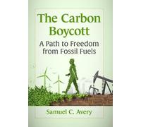 Samuel C. Avery The Carbon Boycott (Tascabile)