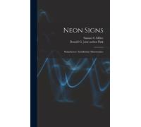 Samuel C Miller Donald G J Neon Signs; Manufactureinstallat (Copertina rigida)