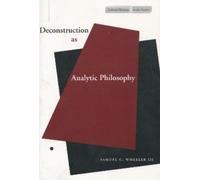 Samuel C. Wheeler Deconstruction As Analytic Philosophy (Tascabile)