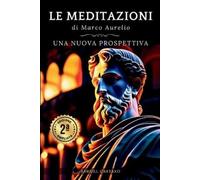 Samuel Cartaxo Marcus Aurelius Le MEDITAZIONI di Marco Aurelio (Tascabile)