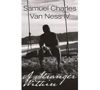 Samuel Charles Van Ness A Stranger Within (Copertina rigida)