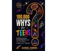 Samuel Corwin 100,000 Whys for Teens (Tascabile) 100000 Whys