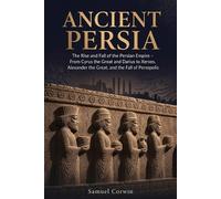 Samuel Corwin Ancient Persia (Tascabile) Iranian History