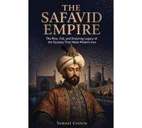 Samuel Corwin The Safavid Empire (Tascabile) Iranian History