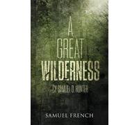 Samuel D Hunter A Great Wilderness (Tascabile)